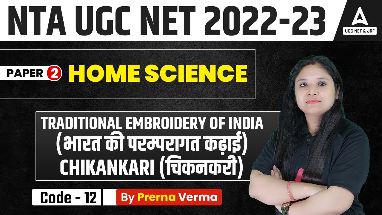 UGC NET | Home Science | Traditional Embroidery of India, Chickencurry  | UGC NET 2023