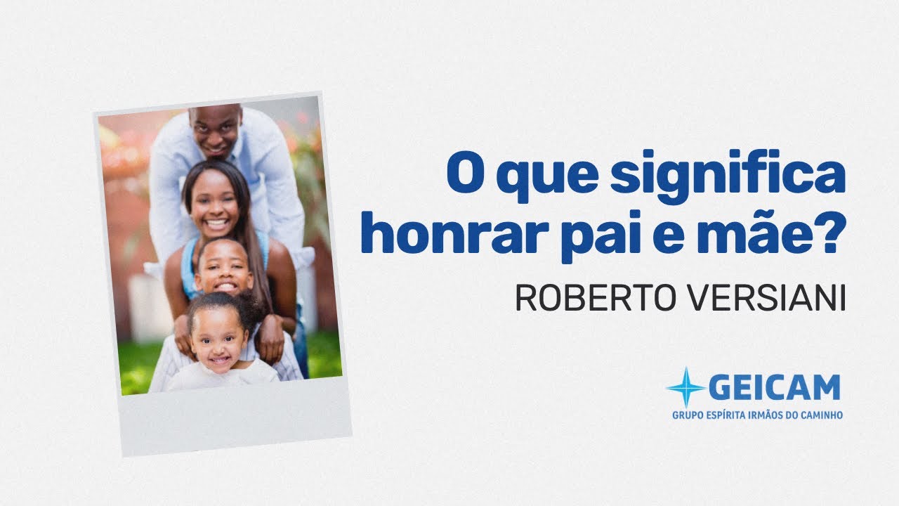 Palestra Pública | O que significa honrar pai e mãe? - Roberto Versiani