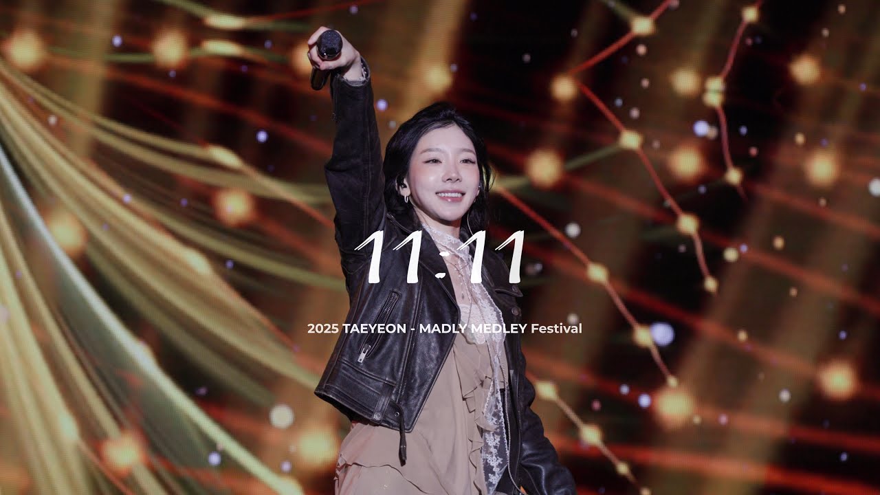 251019 TAEYEON– MADLY MEDLEY Festival 태연 11:11 8K 직갬