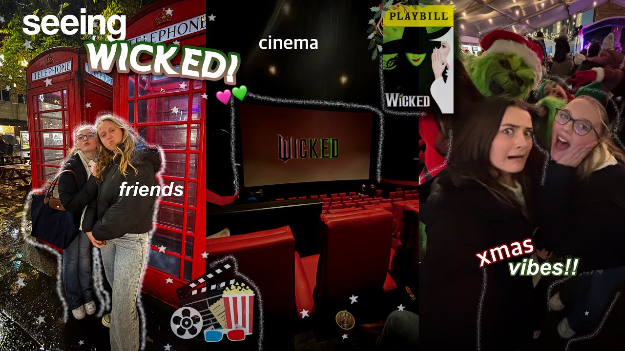 watching WICKED w/ charlotte & sophie 🩷💚 *grwm, cinema, shopping, christmas vibes* | April May