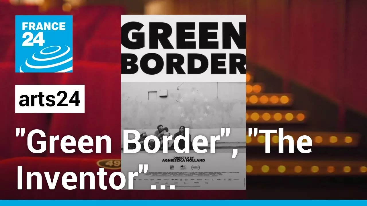 Film show: 'Green Border', the Polish refugee drama that sparked right-wing backlash &bull; FRANCE 24