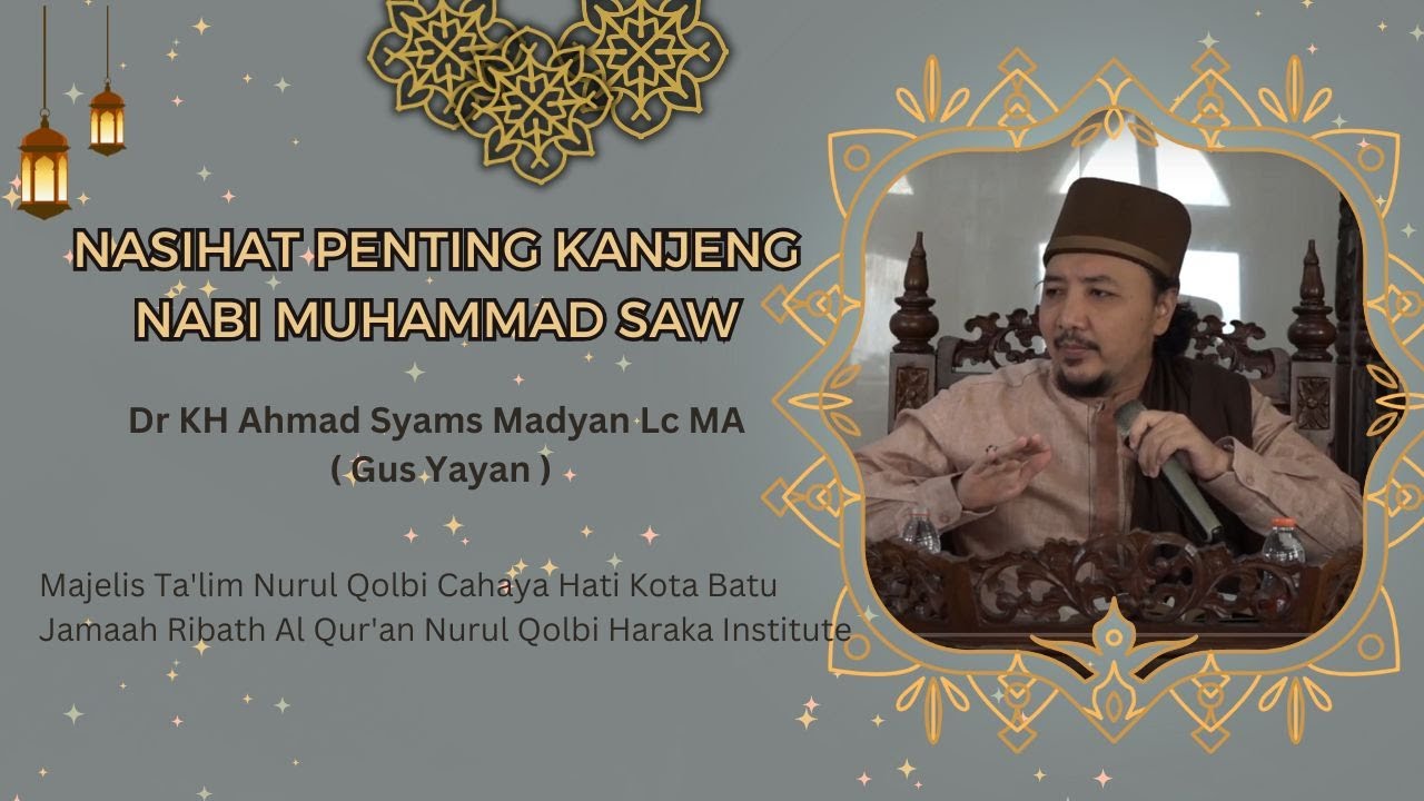 NASIHAT PENTING KANJENG NABI MUHAMMAD SAW | GUS YAYAN | PENGAJIAN NURUL QOLBI