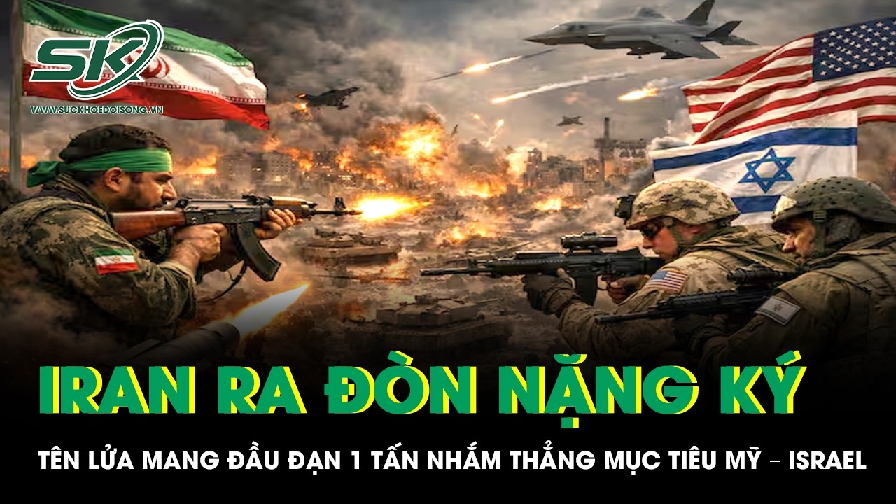 Iran ra đòn nặng ký, phóng tên lửa siêu vượt âm đầu đạn 1 tấn vào các mục tiêu Mỹ – Israel