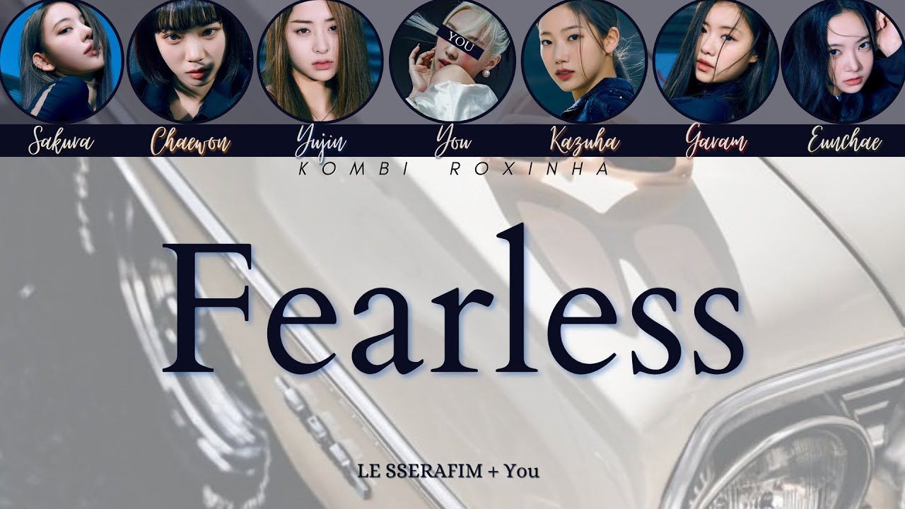 [Karaoke] LE SSERAFIM - Fearless - 7 members || Color coded (Han, Rom, PT-BR) You as a member