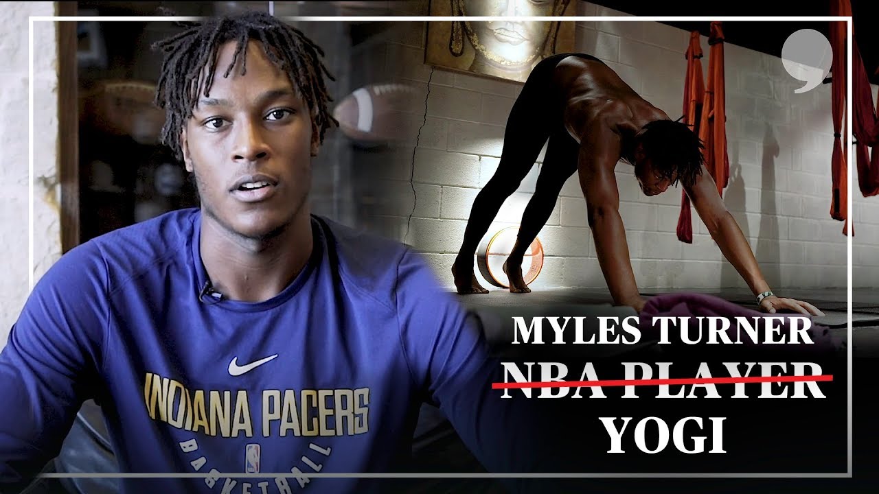 Pacers' Myles Turner Talks Yoga Benefits for Athletes | The Players' Tribune