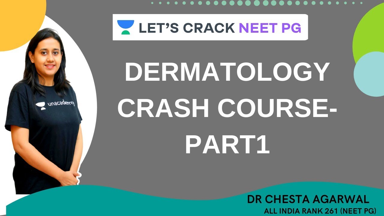 Dermatology crash course-part1 | NEET PG 2021 | Dr. Chesta Agarwal