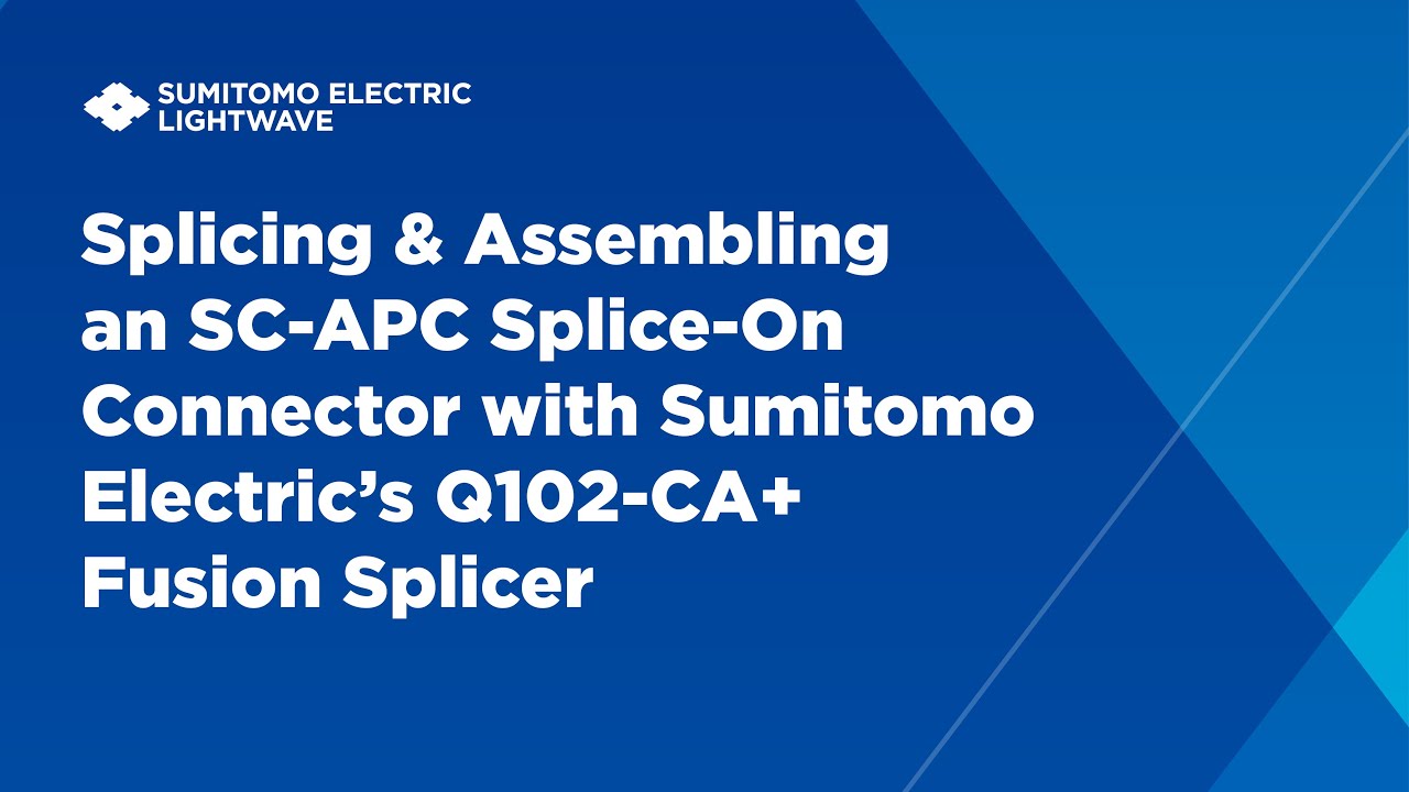 Splicing & Assembling an SC-APC Splice-On Connector with Sumitomo Electric's Q102-CA+ Fusion Splicer