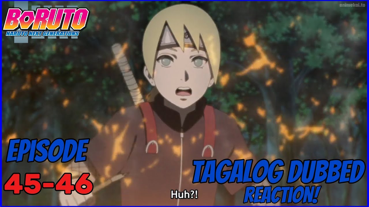 Boruto | Episode 45-46 | Tagalog Dubbed | Reaction
