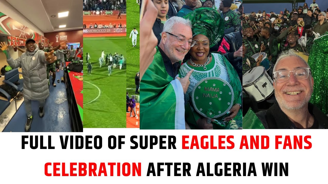 Full Celebration Super Eagles and fans celebrate 2: 0 win over Algeria yesterday AFCON Quarter Final