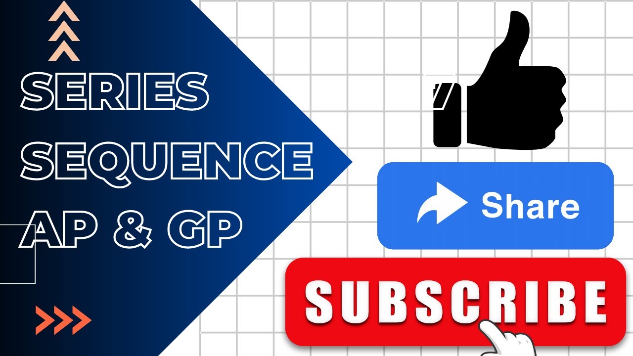 Series and sequence :