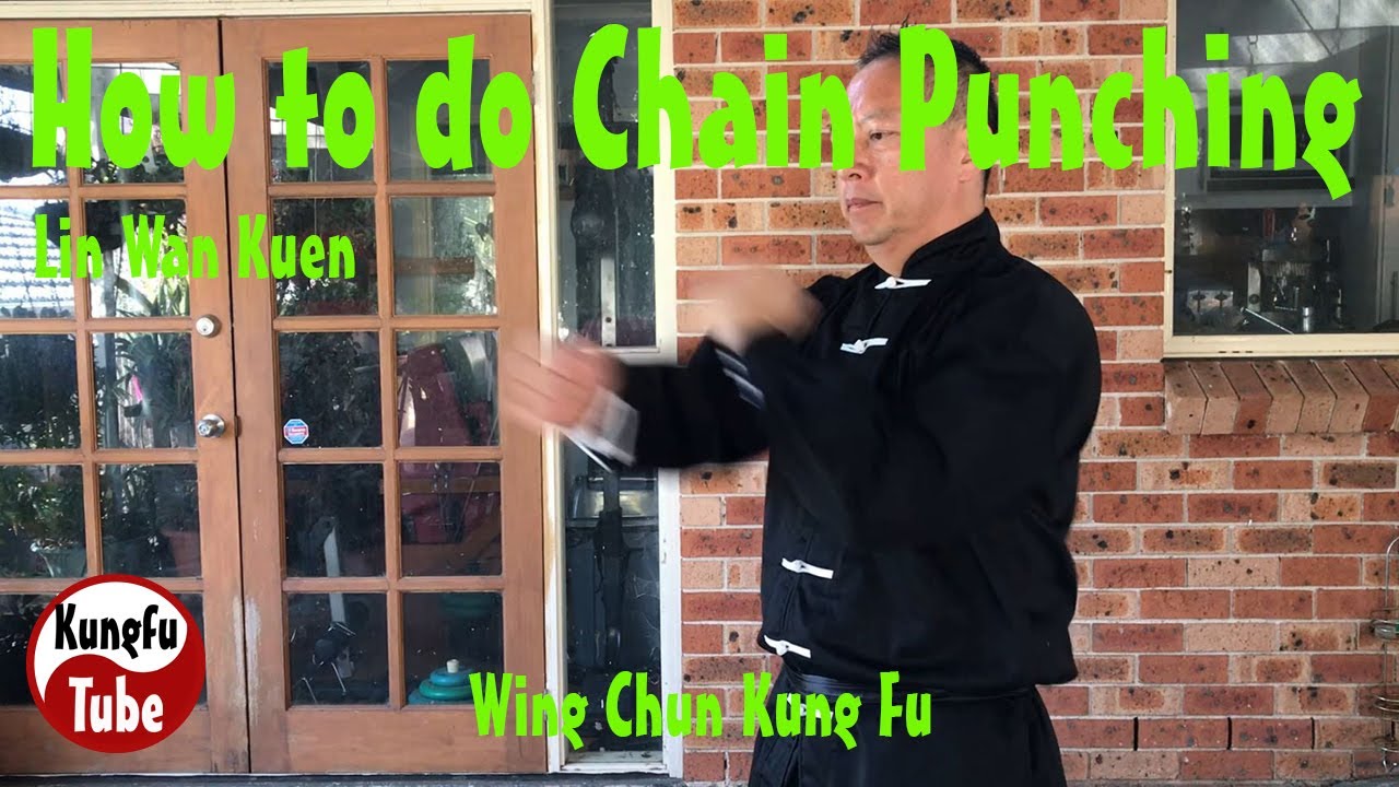 How to Do Wing Chun Chain Punch -Lin Wan Kuen