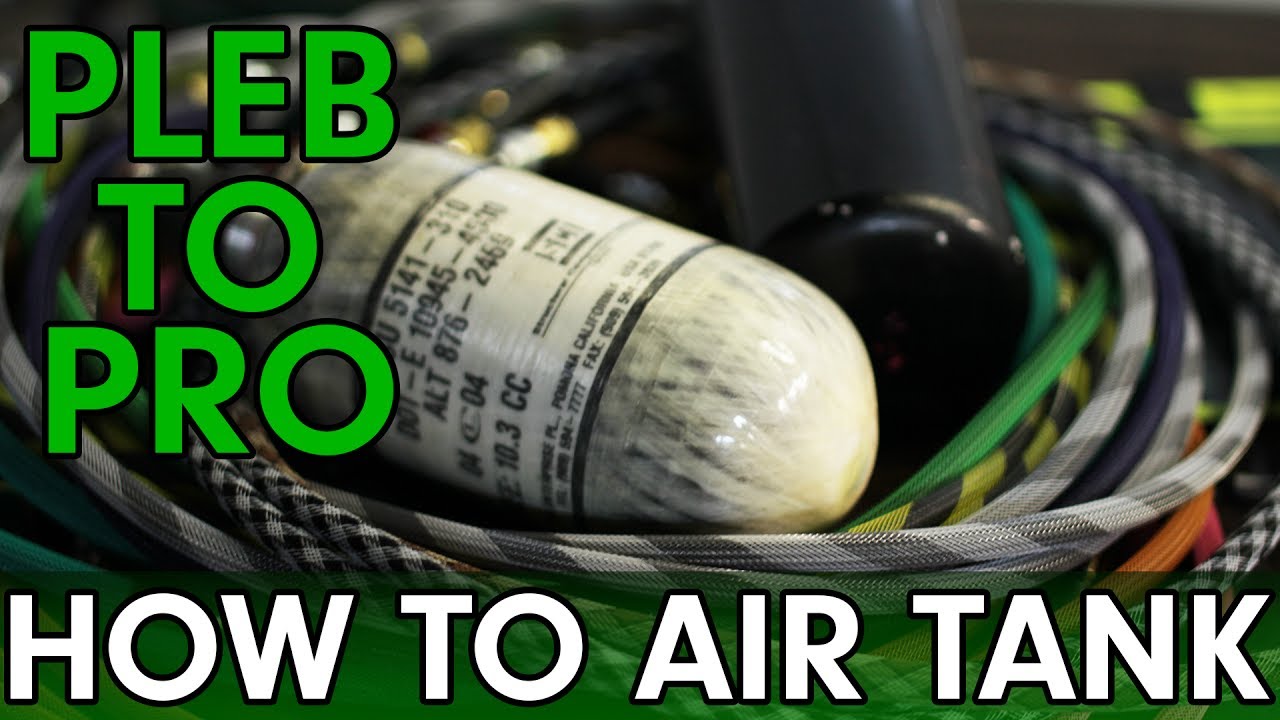 Pleb to Pro - Air Tank 101 - How to Air Tank Edition