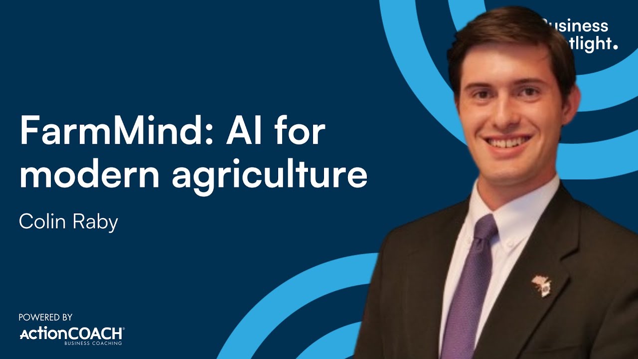FARM MIND: AI FOR MODERN AGRICULTURE | With Colin Raby | The Business Spotlight
