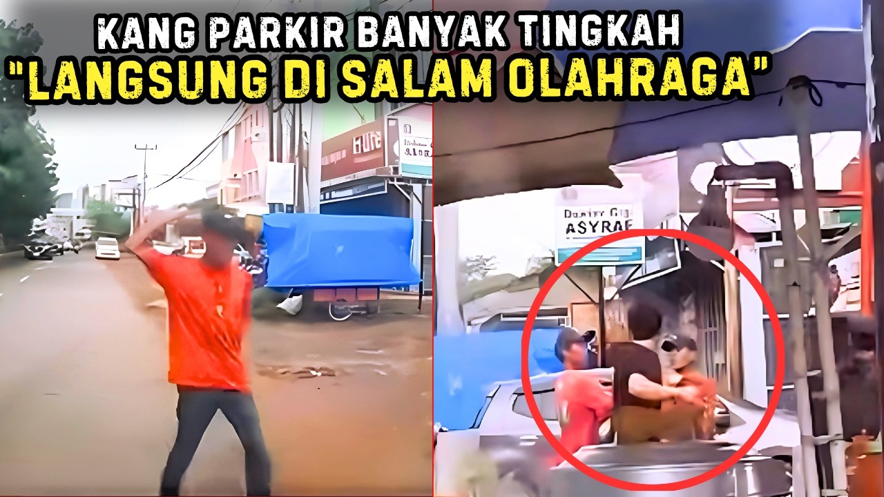 KAPOK DI TEMPAT‼️KANG PARKIR MERESAHKAAN KENA BATUNYA | Eps 129
