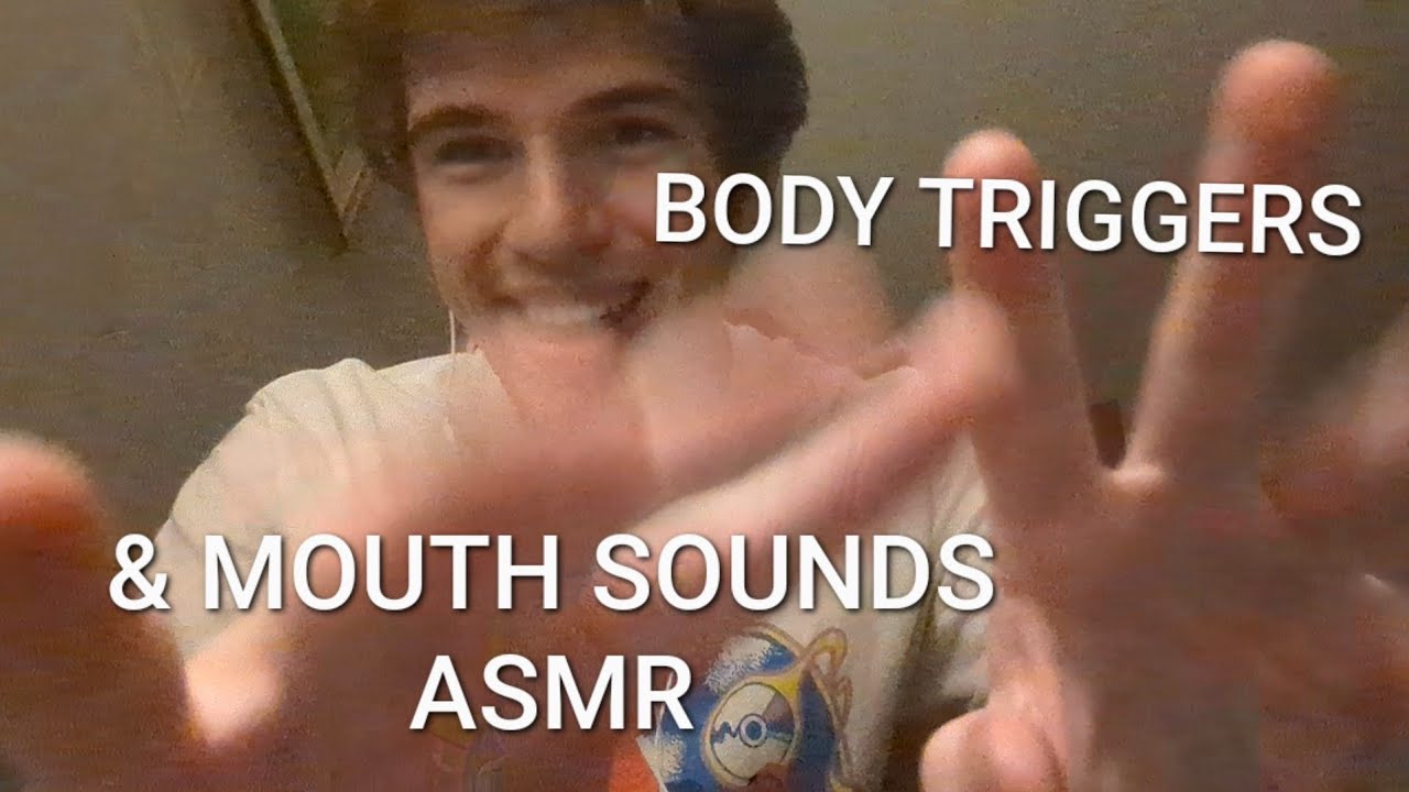 ASMR! Body Triggers, Visual Triggers, Mouth Sounds and Rambles 