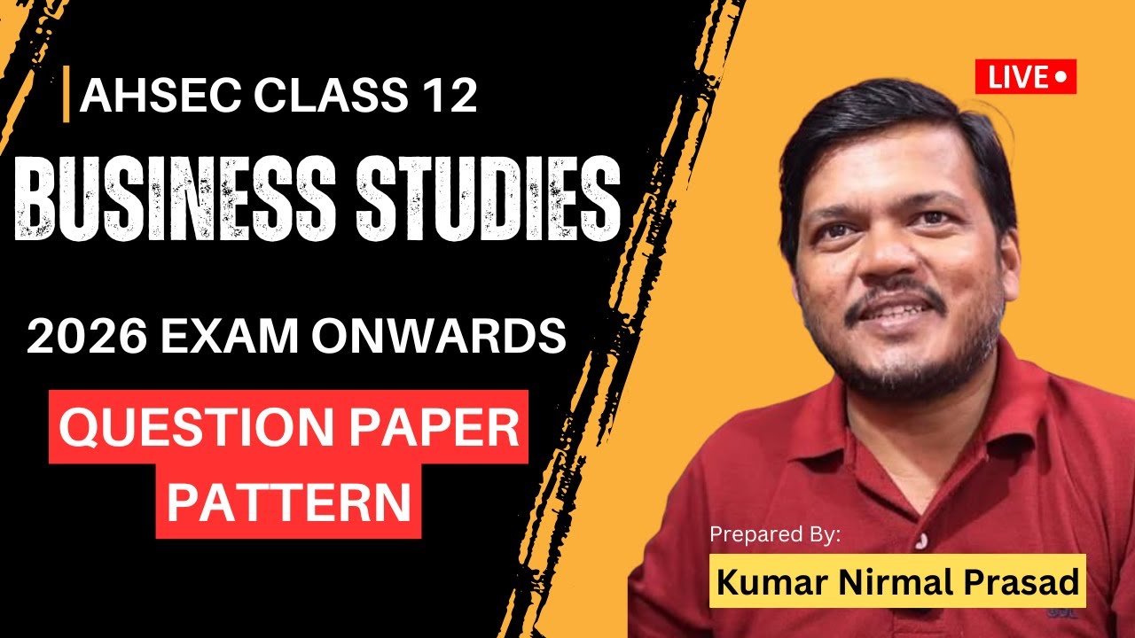 AHSEC Business Studies New Question Paper Pattern for 2026 Exam [With Free Notes and Solved Papers]