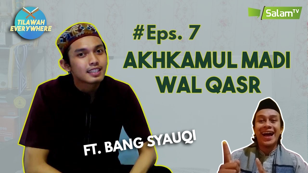Belajar Hukum Mad Akhkamul Madi Wal Qasr | Tilawah Everywhere - Eps. 7