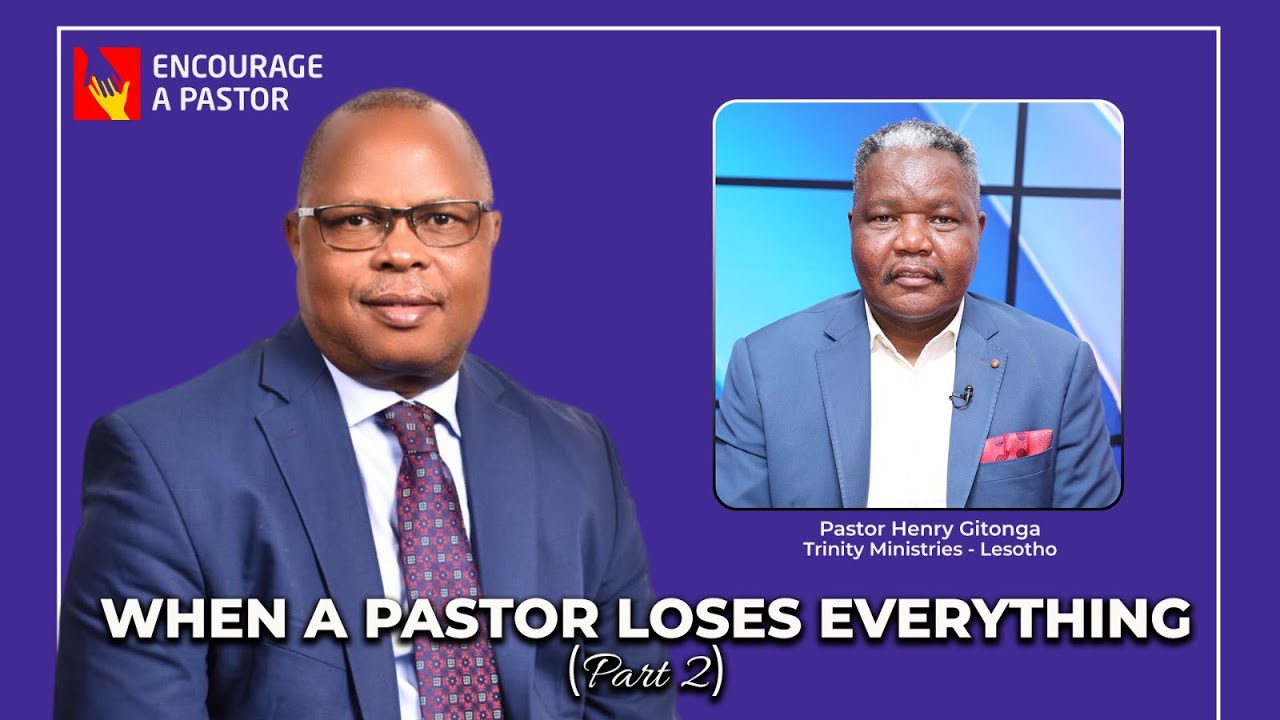 WHEN A PASTOR LOSES EVERYTHING (PART 2) || ENCOURAGE A PASTOR