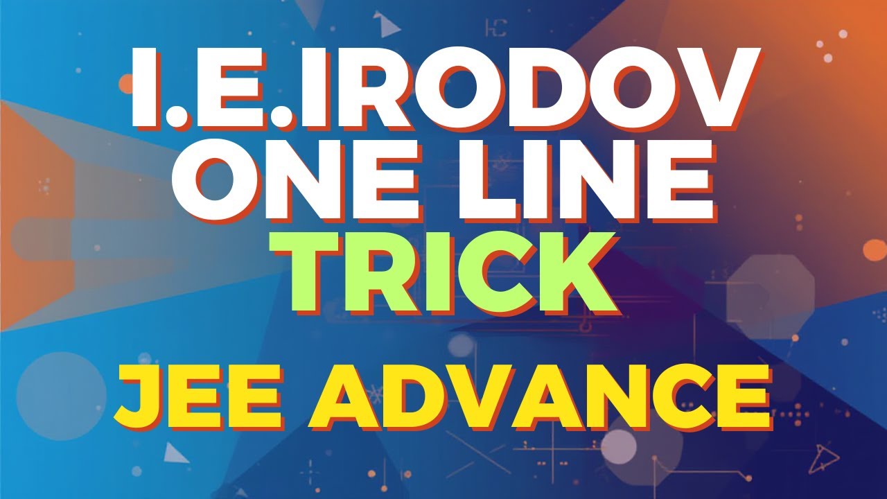 IRODOV Shortcut || JEE ADV Concept 