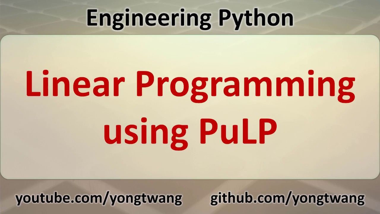 Инженерный Python 18B: линейное программирование с использованием PuLP