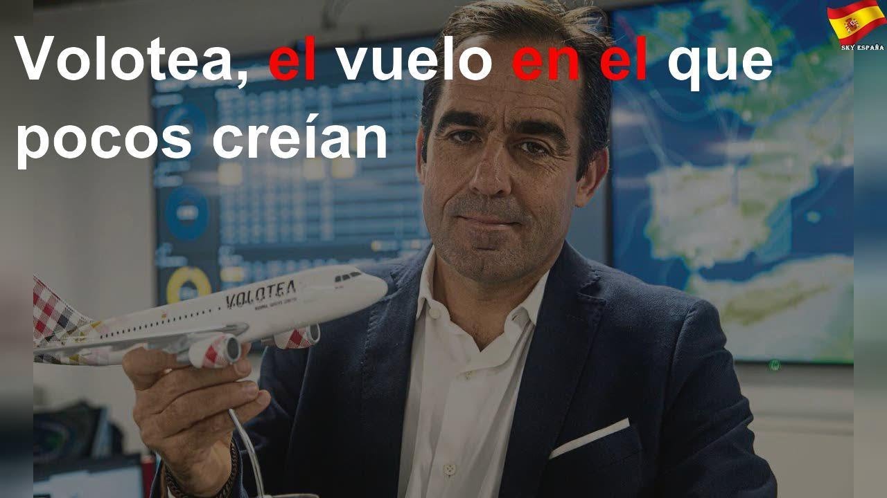 Volotea, el vuelo en el que pocos cre&iacute;an
