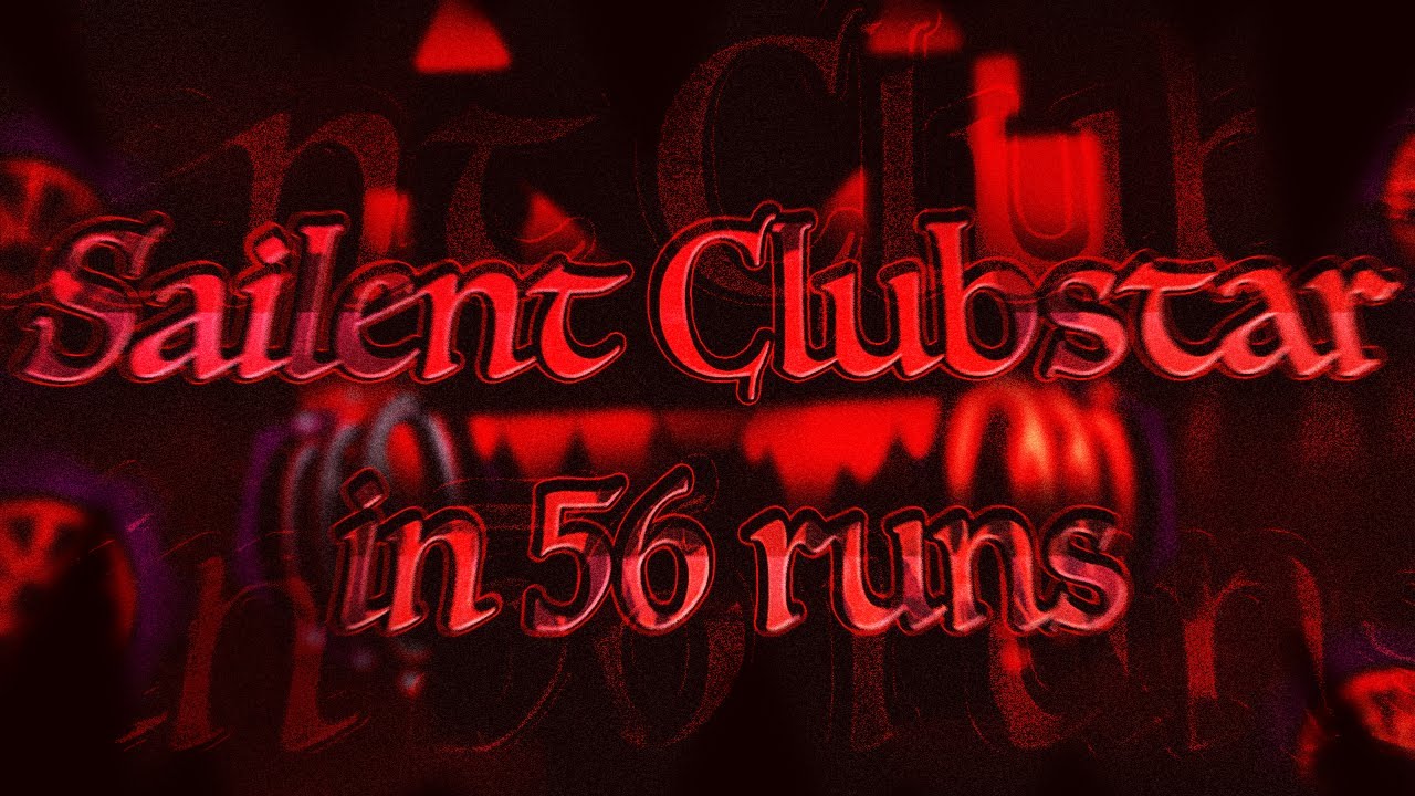 Sailent Clubstar Done in 56 Runs | Geometry Dash Impossible Demon Progress 6
