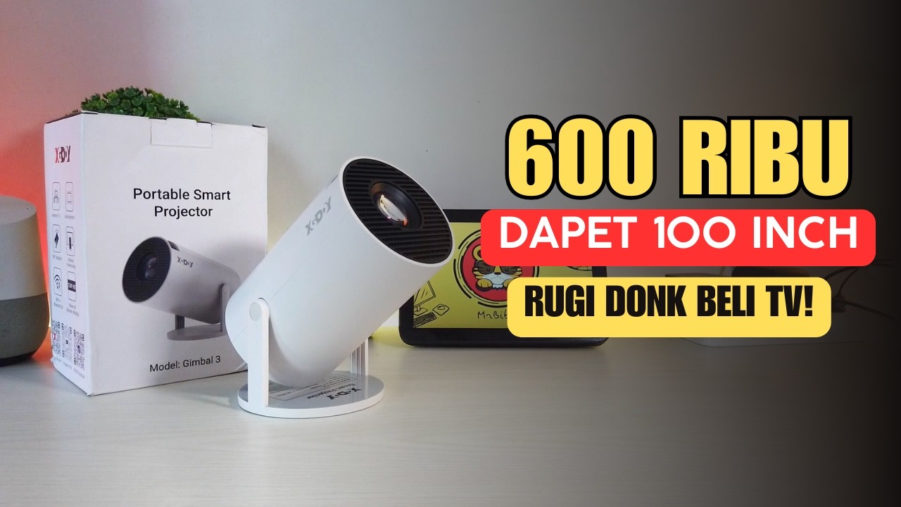 RUGI DONK BELI TV! 600 RIBUAN DAPET 100 INCHI! REVIEW XGODY GIMBAL 3 PROYEKTOR MINI