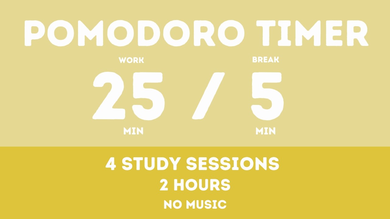 25 / 5  Pomodoro Timer - 2 hours study || No music - Study for dreams - Deep focus - Study timer