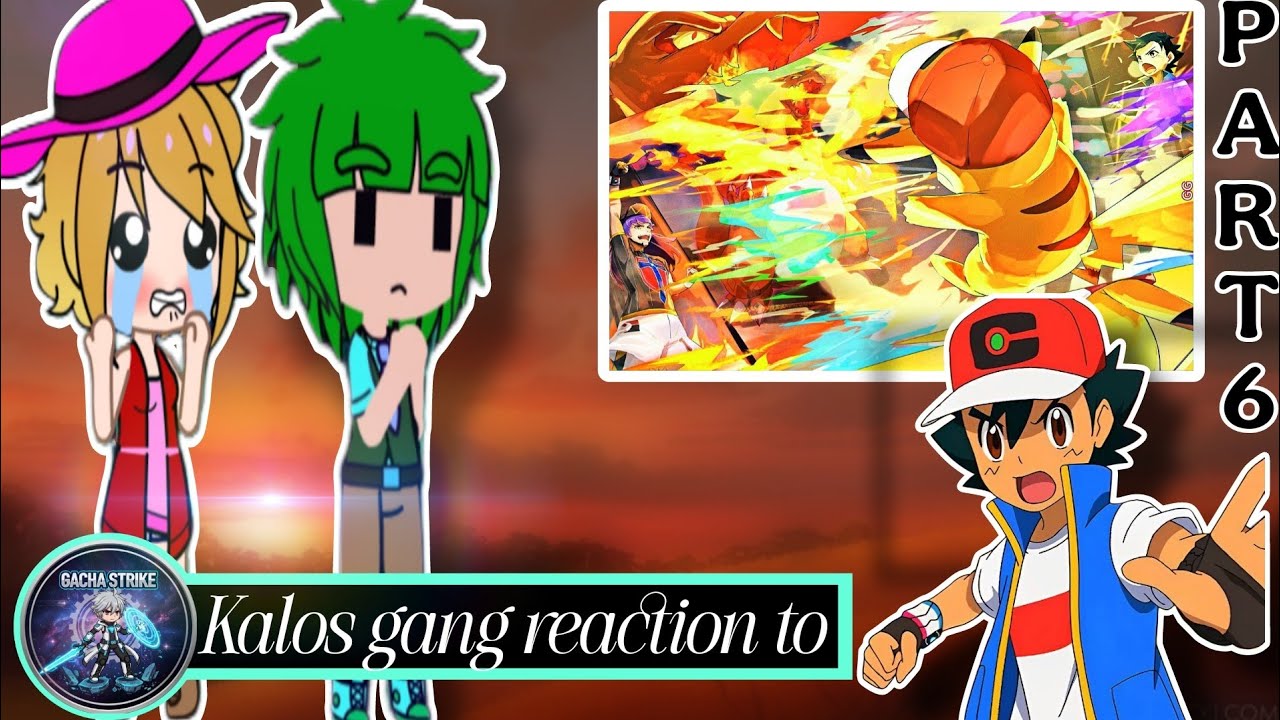 Kalos Gang React to Ash’s Kalos Adventures! || Part 6 || Gacha life || Amourshipping