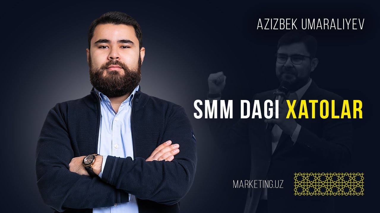 SMM'dagi xatolar | Azizbek Umaraliyev