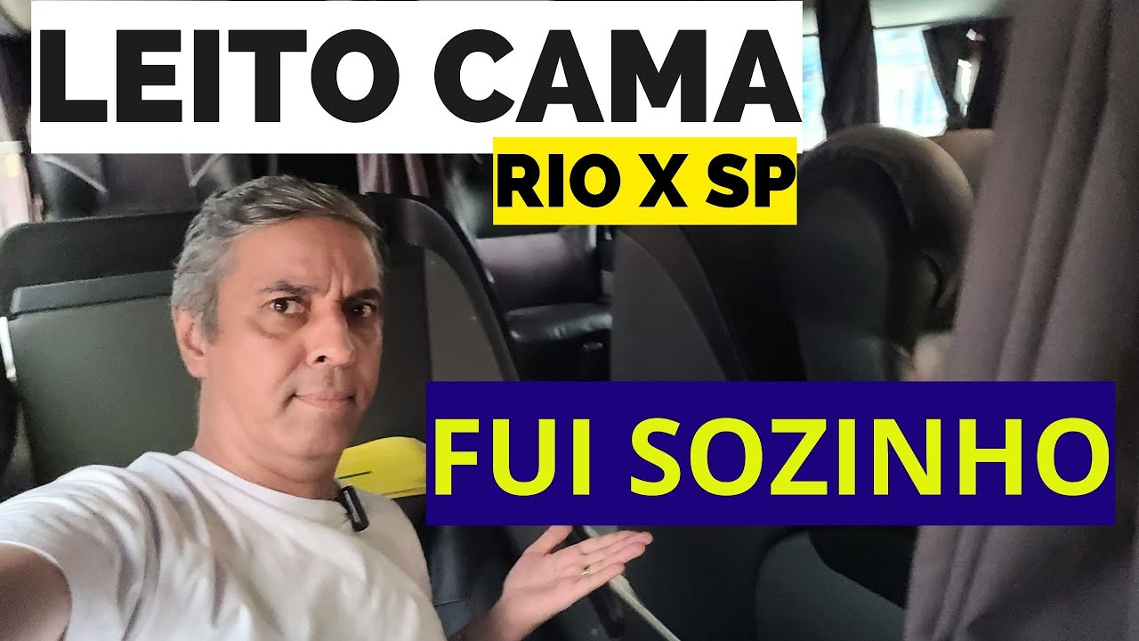 FUI NO LEITO CAMA DO RIO DE JANEIRO X SÃO PAULO, SOZINHO, VIAÇÃO PENHA.