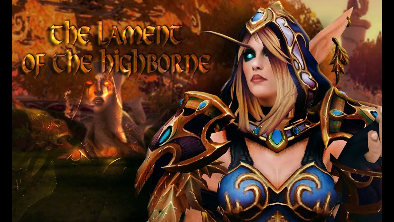 The Lament of the Highborne [WoD Edition]