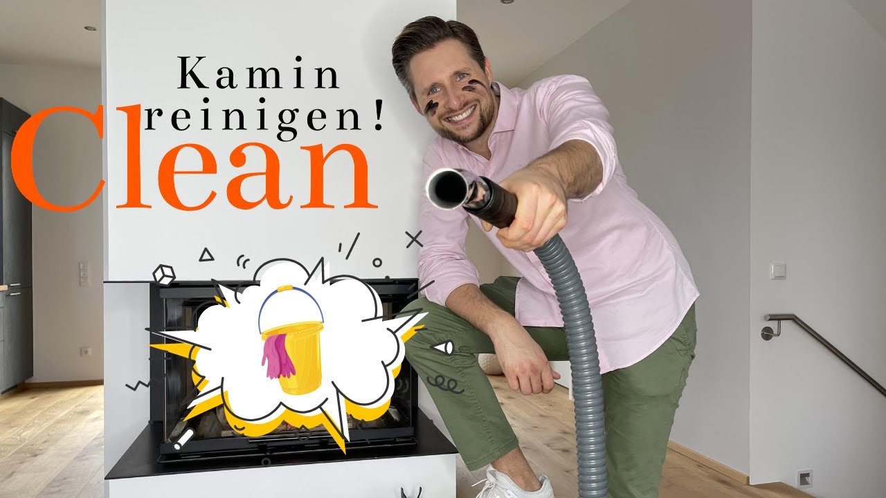 KAMIN REINIGEN, Tipps und Tricks für ein starkes Ergebnis!
