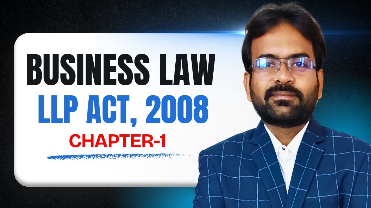 Limited Liability Partnership Act, 2008 Chapter 2 | BCOM 1st Year | SEM 1st | LLP ACT 2008