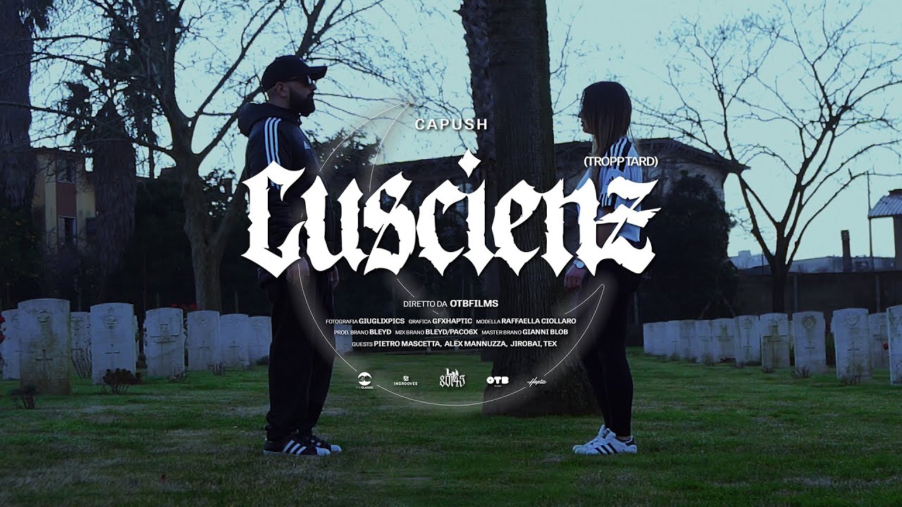 Capush - CUSCIENZ' (Tropp Tard) Official Video