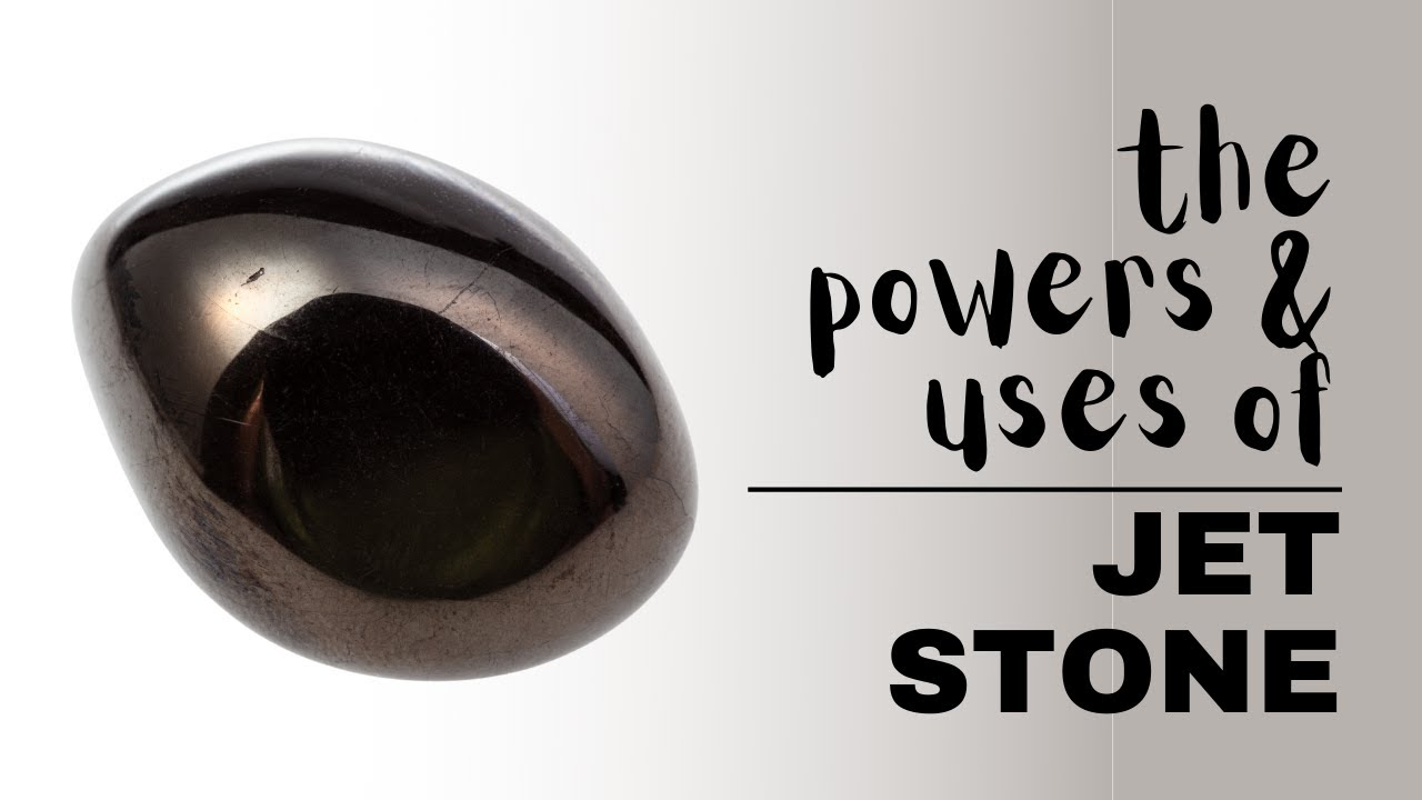Jet Stone: Meaning, Properties, And Uses