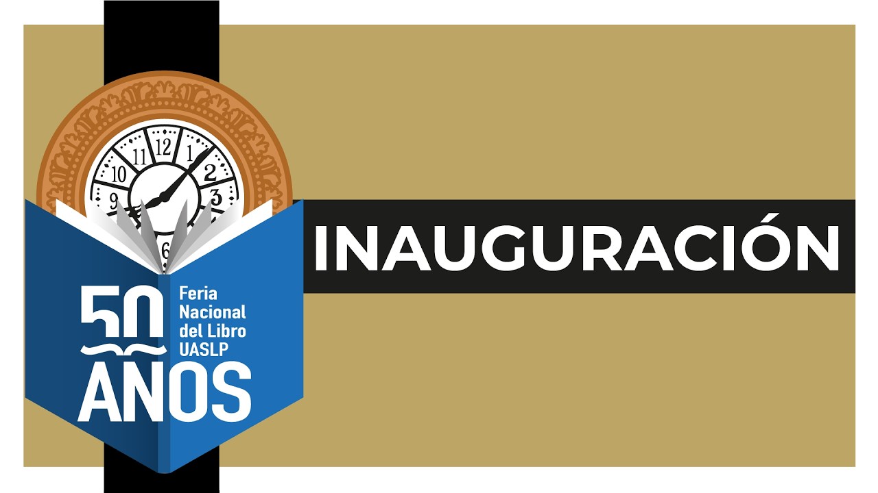 Inauguración 50 Feria Nacional Del Libro UASLP