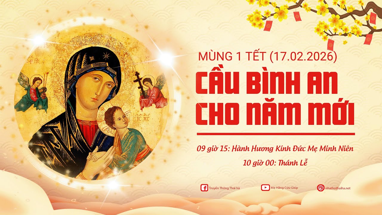 🔴TRỰC TIẾP:  HÀNH HƯƠNG & THÁNH LỄ MINH NIÊN - MỒNG MỘT TẾT CẦU BÌNH AN CHO NĂM MỚI (17.02.2026)