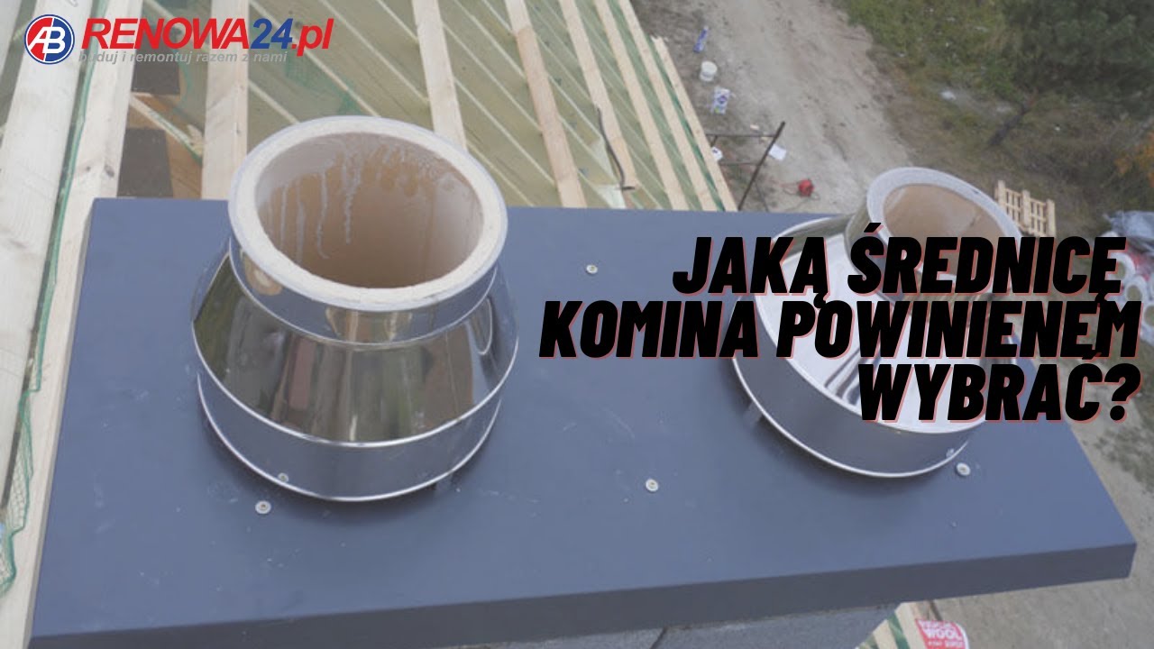 JAKĄ ŚREDNICĘ KOMINA POWINIENEM WYBRAĆ?