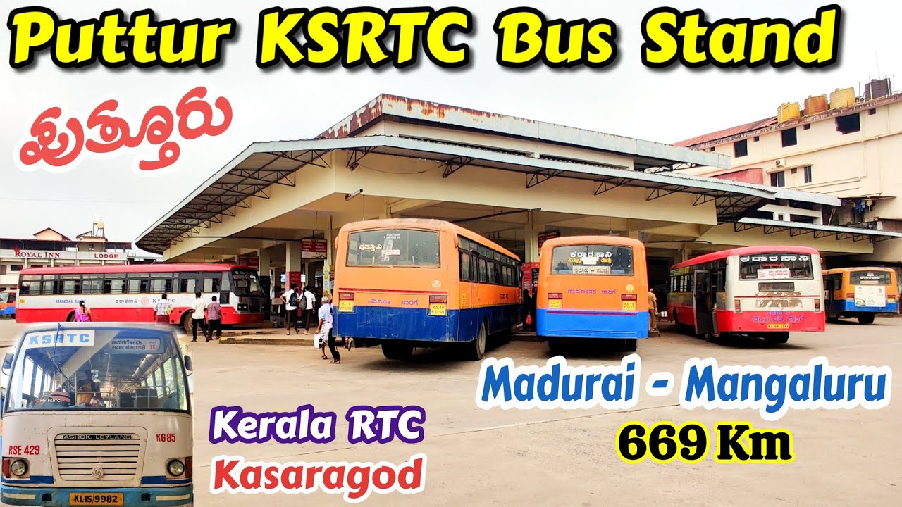 ಪುತ್ತೂರು  Puttur KSRTC Bus Stand | Madurai, Kasaragod, Panaji..?? #bus #ksrtc #volvo