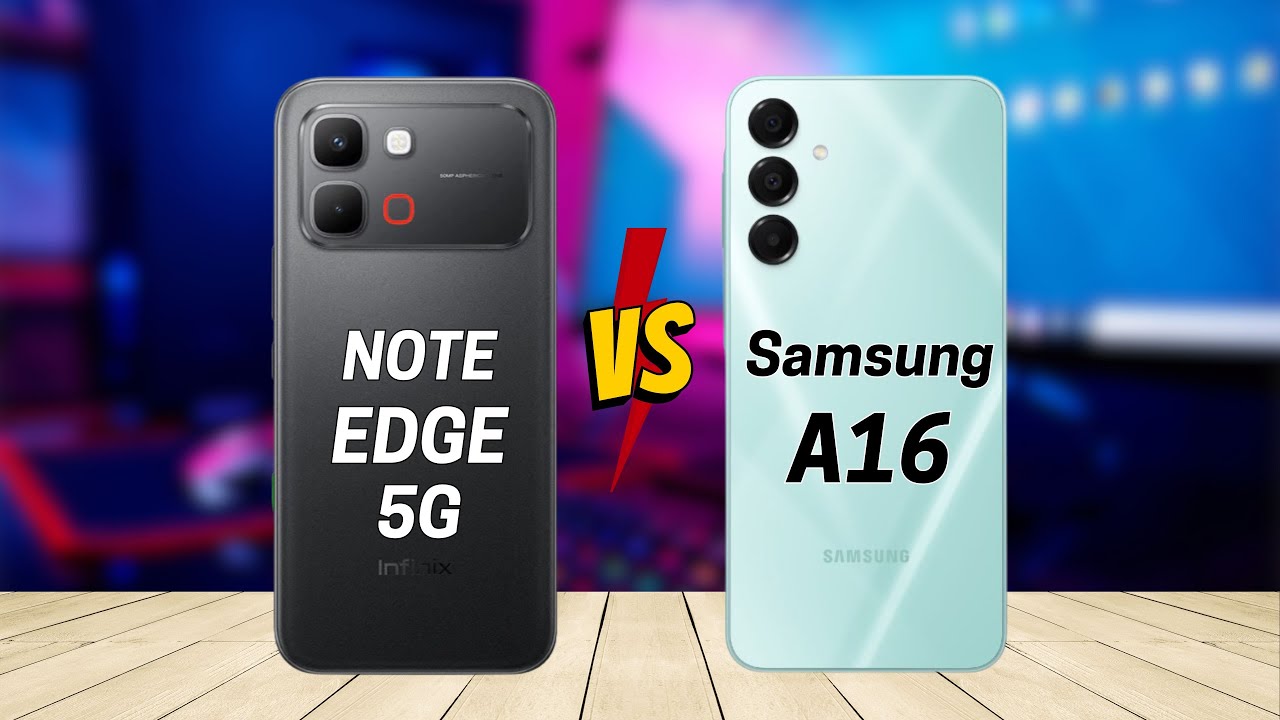 Infinix Note Edge 5G vs Samsung A16 5G