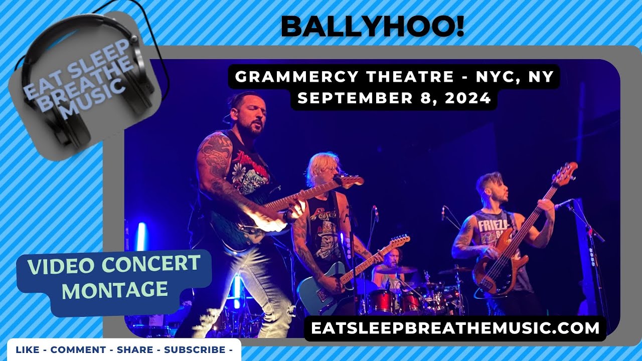 Ballyhoo! Concert Montage at Grammery Theatre - New York City - 9/8/24