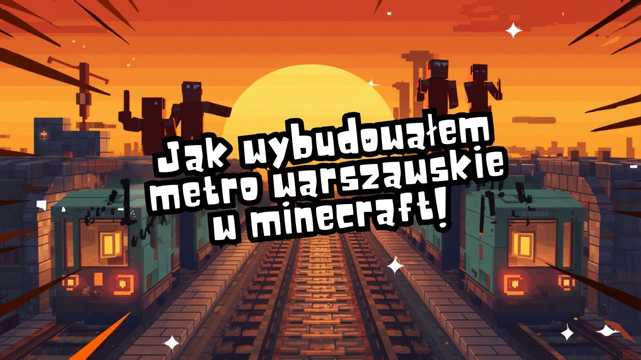 Jak wybudowałem metro warszawskie w Minecraft!