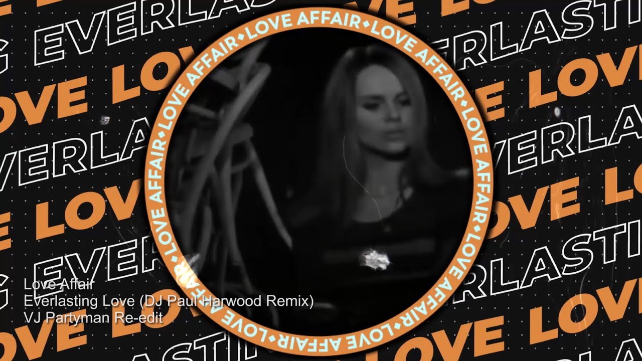 Love Affair - Everlasting Love / 𝘋𝘫 𝘗𝘢𝘶𝘭 𝘏𝘢𝘳𝘸𝘰𝘰𝘥 𝘙𝘦𝘮𝘪𝘹 / 𝙑𝙟 𝙋𝙖𝙧𝙩𝙮𝙢𝙖𝙣 / Best Pop & Rock 70s 80s 90s