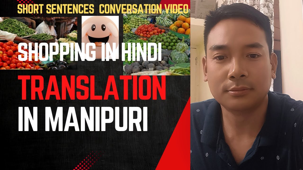 Hindi to Manipuri translation||Conversation in Hindi