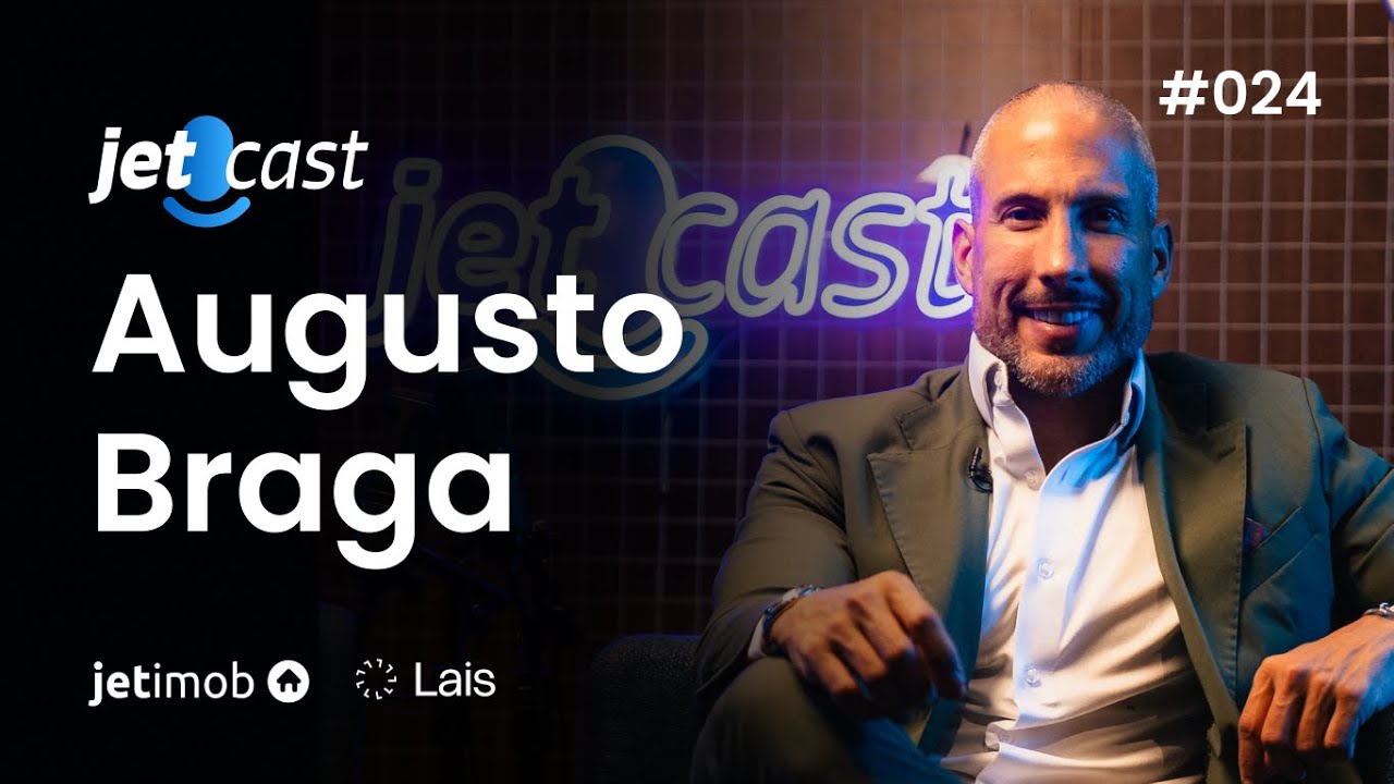 JetCast | Como construir sua marca pessoal e ser referência no mercado imobiliário com Augusto Braga