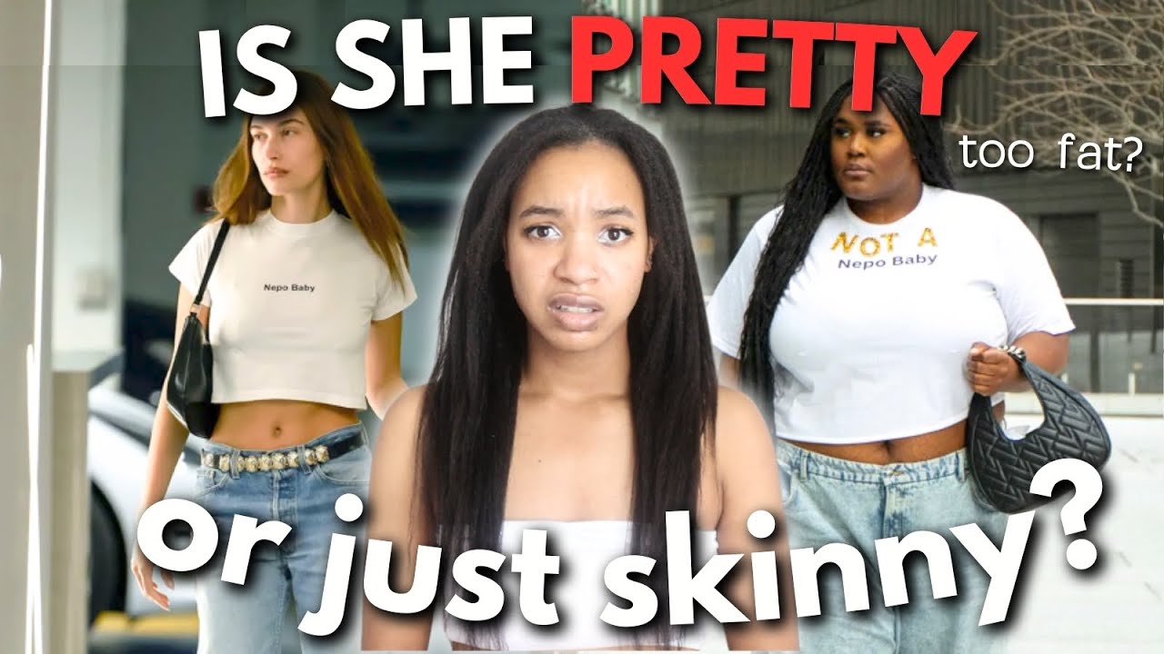 Is she actually pretty, or just skinny?