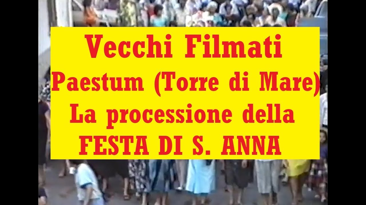 1988 - Vecchi Filmati. PAESTUM (TORRE di MARE), Processione della Festa di S. Anna, 26.07.88