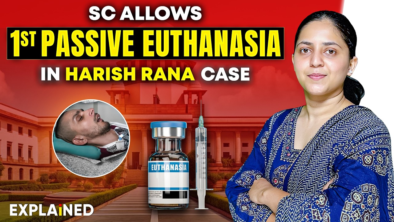 Harish Rana Case | Passive Euthanasia Allowed by Supreme Court | Explained