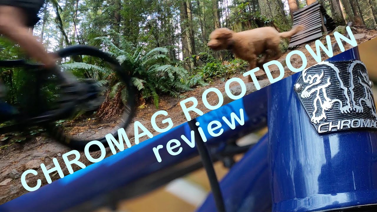 Chromag Rootdown review, impressions after a year+ of hardtail mountain-biking, non-expert opinions!